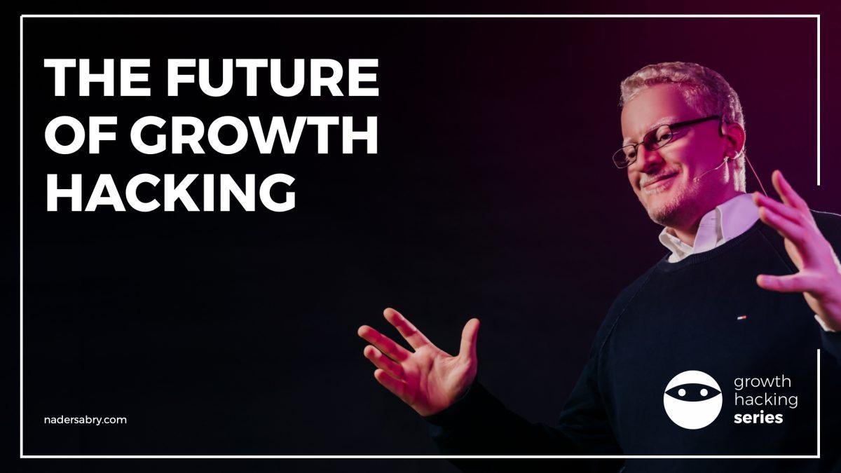 The future of growth hacking